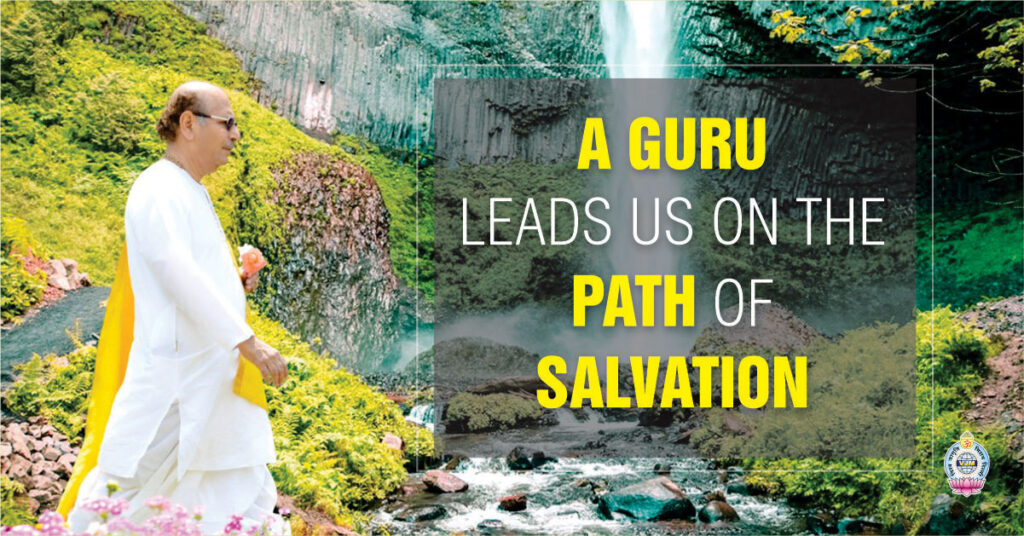 A Guru Leads us on The Path of Salvation
